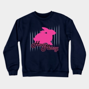 Have Mercy! Crewneck Sweatshirt